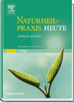 Naturheilpraxis Heute - Lehrbuch und Atlas