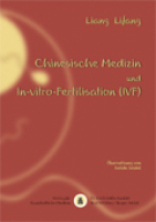 Chinesische Medizin und In-vitro-Fertilisation (IVF)