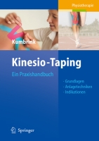 Kinesio-Taping Ein Praxishandbuch Grundlagen, Anlagetechniken, Indikationen