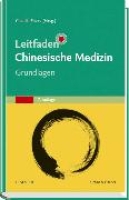 Leitfaden Chinesische Medizin - Grundlagen